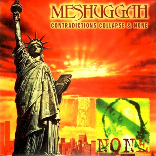 Meshuggah - Contradictions Collapse & None